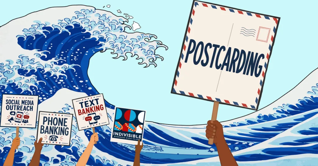 Image of a Blue Wave and activities of phone banking, text banking, postcarding, and social media outreach, plus the logo of Indivisible Windward Oahu, to illustrate campaign events.