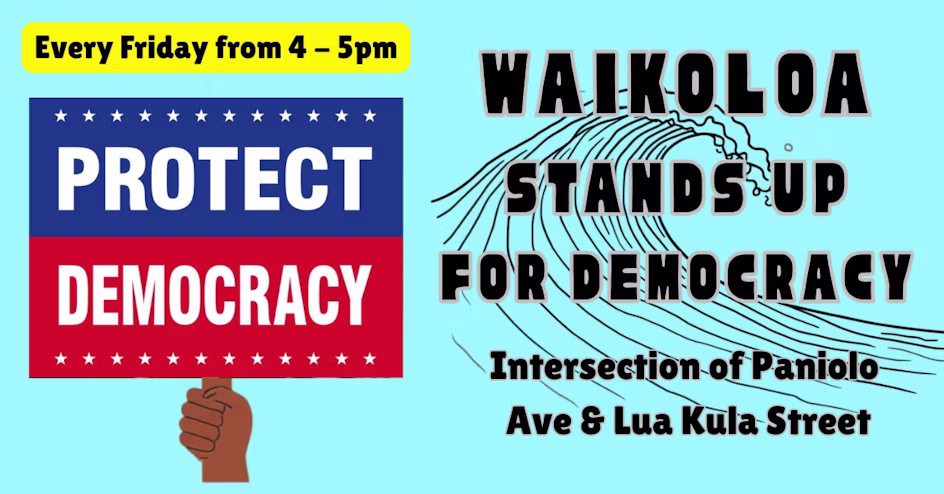 Waikoloa Stands Up for Democracy