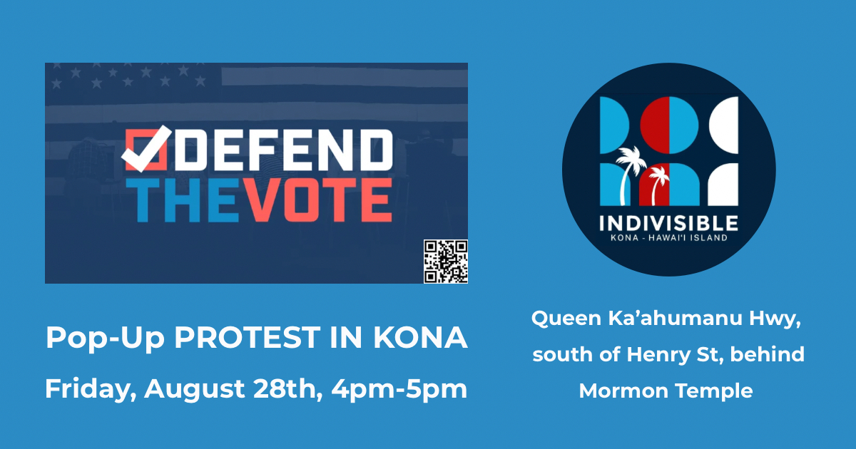 Defend the Vote, Pop-Up Protest – In KONA