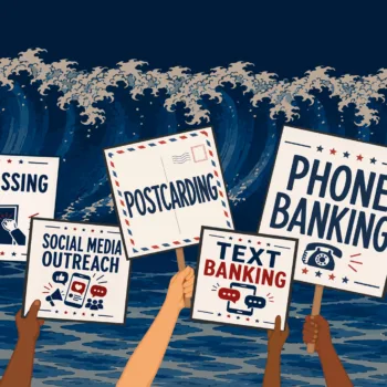 Blue-Wave-Hero-Image-1b Image of a large Blue Wave in the background and hand held sign displaying activities of phone banking, text banking, postcarding, canvassing, and social media outreach.