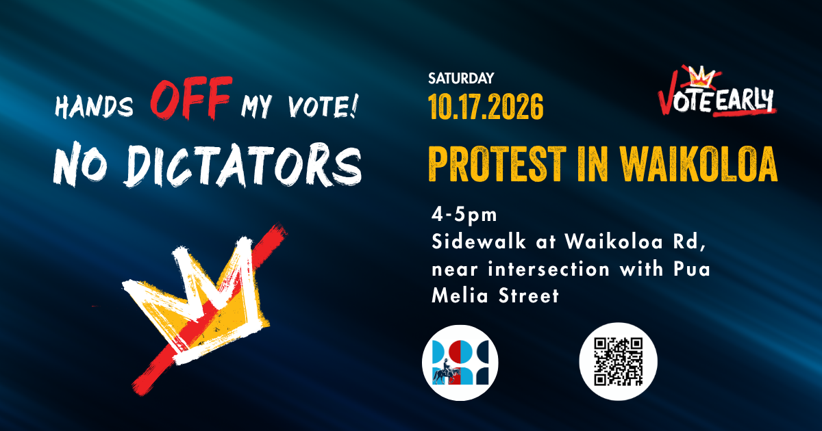Hands Off My Vote – No Dictators! Protest in Waikoloa
