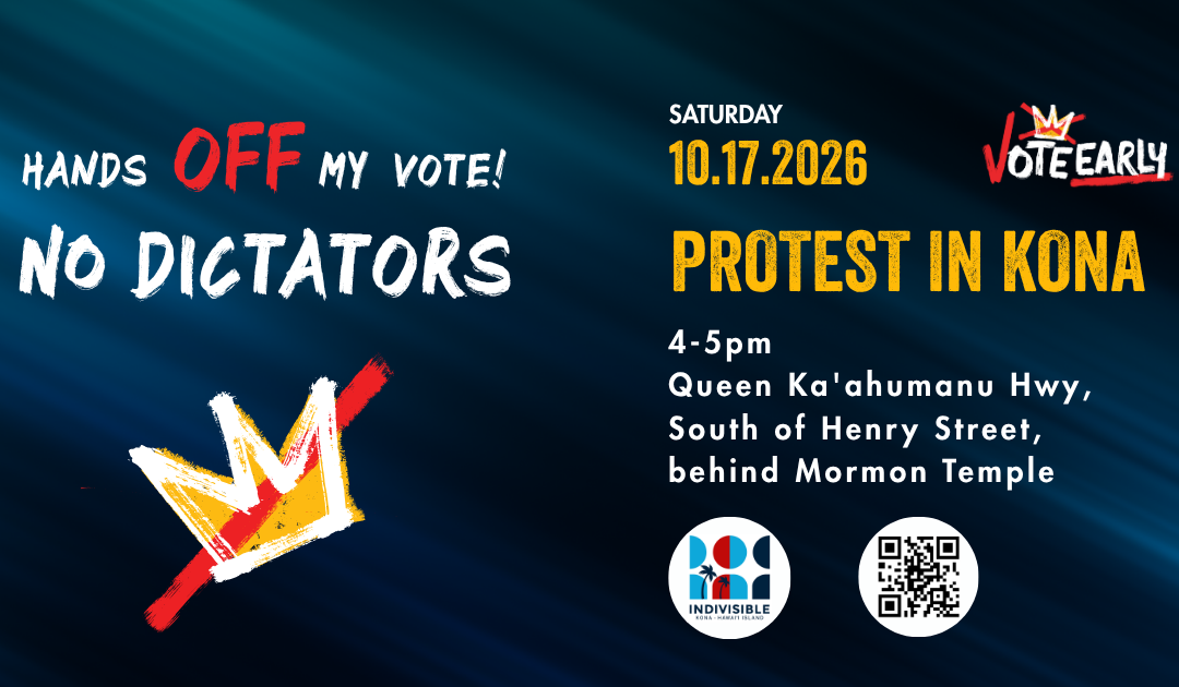 Hands Off My Vote – No Dictators! Protest & Food Drive in Kona